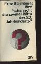  Sternberg Fritz, Wer beherrscht die zweite Hälfte des 20. Jahrhunderts ?