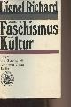  Richard Lionel, Deutscher Faschismus und Kultur (Aus der Sicht eines Franzosen)