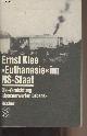  Klee Ernst, "Euthanasie" im NS-Staat - Die "Vernichtung lebensunwerten Lebens"