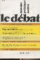  Collectif, Le débat n°26 Sept. 1983 - Une certaine idée de la France : Entretien avec François Furet - Post-scriptum au Pari français - La non-Europe sur la pente de la non-croissance - Que faire de l'état ? : Un échange - Automen suédois. Reportage idéologique - L'