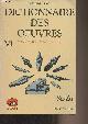  Laffont-Bompiani, Dictionnaire des oeuvres de tous les temps et de tous les pays - VI - Sa-Zu - "Bouquins"