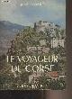  Noaro Jean, Le voyageur de Corse - "Les guides bleus/Clés du monde"