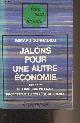 2227356014 Donnadieu Gérard, Jalons pour une autre économie - "Faire notre histoire"