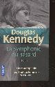 2266286722 Kennedy Douglas, La Symphonie du hasard - Livre 1 - "Pocket" n°17293