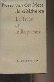  van der Meer de Walcheren Pierre, La Terre et le Royaume - Journal 1936-1962