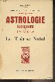 2853710076 Muchery Georges, Traité pratique d'astrologie judiciaire en images - Le thème Natal