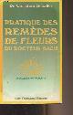 2857072937 Dr Schaller Christian, Pratique des remèdes de fleurs du docteur Bach - "La santé dans la poche"