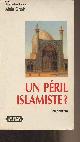 2870275390 Gresh Alain et collectif, Un péril islamiste ? - "Interventions"