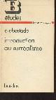  Abastado C., Introduction au surréalisme - "Etudes/Littérature française" N°40