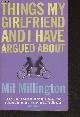 0340830549 Millington Mil, Things my Girlfriend and I Have Argued About - "Flame"