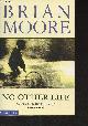 0006546927 Moore Brian, No Other Life