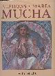 0856708739 Mucha Jiri, Alphonse Maria Mucha - His Life and Art