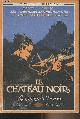  Leroux Gaston, Le Château noir- 1re partie : Le coeur d'Ivana - "Les aventures extraordinaires de Joseph Rouletabille, reporter"