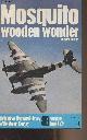  Bishop Edward, Mosquito wooden wonder - Ballantine's Illustrated History of World War II - Weapons book, n°24
