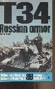  Orgill Douglas, T-34 Russian armor - Ballantine's Illustrated History of World War II - Weapons book, n°21
