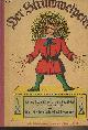  Dr. Hoffmann Heinrich, Der Struwwelpeter oder lustige Geschichten und drollige Bilder