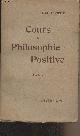  Comte Auguste, Cours de Philosophie Positive - Tome IV : Contenant la partie dogmatique de la philosophie sociale