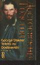 2264036842 Steiner George, Tolstoï ou Dostoïevski - "Bibliothèques 10/18" n°3735