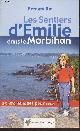 2841822508 Rio Bernard, Les Sentiers d'Emilie dans le Morbihan : 25 promenades pour tous