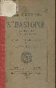  Du Casse A., La Crimée et Sébastopol de 1853 à 1856 : Documents intimes et inédits