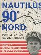  Anderson W. (Cdt.), Clay Blair Jr, Nautilus 90° Nord (Collection "Clefs de l'aventure - Cles du savoir" n°33)