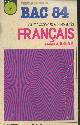 2010094077 Collectif, Français - Préparation au bac 84 séries A, B, C, D, E. Recueil annuel des sujets d'examen 1983 (Collection "Feu vert - Série R.A.S." n°1)