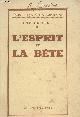  Bessières Albert, L'Esprit et la Bête (Collection "Jésus et l'âme contemporaine")