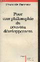  Perroux François, Sinaceur M.A., Pour une philosophie du nouveau développement (Collection "Les presses de l'Unesco")