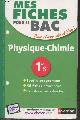 2091503207 Arnold Christian, Villar Hélène, Mes fiches pour le BAC : Physique-Chimie 1re S. (Collection "ABC du BAC" n°26)