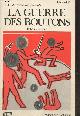  Abramovici J.-C., Pergaud Louis, La guerre des boutons (Collection "Folio Guides 1")