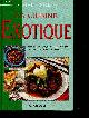 2803435748 Aphrodite Kaipi, Le meilleur de la cuisine exotique- delicieux potages, entrees, salades, plats de viande, de poisson et desserts - grèce- mexique- japon