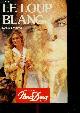  DEMEYER LOUISE, Le loup blanc - Collection Nous Deux N°52