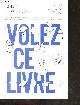 1092159088 Abbie Hoffman, haber izak, cohen bert, guillou r., Volez ce livre - bouffe gratuite, fringues et meubles gratuits, transports gratuits, terres gratuites, logement gratuits...
