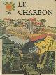 2713004705 GUNSTON BILL - CARLIER FRANCOIS, Le charbon - L'energie et nous