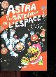 2897235551 REEVE PHILIP - MCINTYRE SARAH- ESCHENBRENNER R., Astra et les gateaux de l'espace