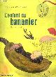 2751104177 Isabelle Sauer, Cécile Gambini (Illustrateur), L'enfant du bananier - Un conte chinois