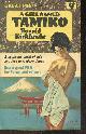  RONALD KIRKBRIDE, A girl named Tamiko - A sensuous novel of life and love in modern japan - now a great film for paramount release