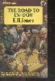  JONES E.H. - WILLIAMS ERIC (intro.), The road to en-dor - first world war's most famous escape book