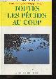 287747125X Philippe Garguil - gilbert garguil, Toutes les pêches au coup - Guides Gisserot de la peche