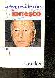  ABASTADO CLAUDE- IONESCO EUGENE, Presence Litteraire - Ionesco - N°803 ULB- une vie, une aventure theatrale, un theatre de la violence,...