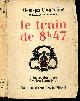  COURTELINE GEORGES - BOUCHER LUCIEN, Le train de 8h47
