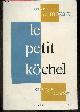 2856890318 CHEVALIER LUDWIG VON KOCHEL - GIEGLING FRANZ- ..., Le petit kochel - Catalogue complet chronologique et systematique de l'oeuvre musicale complete de Wolfgang Amadeus Mozart (27 janvier 1756 / 5 decembre 1791) - etabli d'apres la 6e edition, preparee par Franz Giegling, Alexander Weinmann et Gerd Sievers