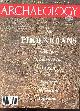  PETER YOUNG- PHYLLIS POLLAK KATZ- MARK ROSE- ALLEN, Archaeology - march april 1990, N°2, volume 43 - the Phoenicians, glorious traders of the levant, probing the boston common - A nation of artisans, atlanta's impresario of ancient art ...
