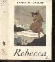  DAPHNE DU MAURIER- CHOPY CLAUDE- VAN MOPPES DENISE, Rebecca - Exemplaire N°2369/3500 sur velin johannot d'annonay - roman