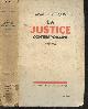  MAURICE GARCON, La justice contemporaine 1870-1932 - 10e edition