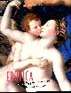 382285753X Charlotte Hill, William Wallace, Erotica - Une anthologie littéraire et artistique - le moment du desir, le fruit defendu, les raffinements de la passion, le voyeurisme, l'imaginaire libertin, visions decadentes, fantaisie ou realite ? ...