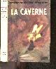  ROBERT PENN WARREN -  FENNELL CONNIE (traduction), La caverne - roman