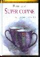 2873882913 HELEN EXLEY- CLARKE JULIETTE- BROWN PAM, Pour une super copine - Livre cadeau- Les bonne choses seraient moins bonnes, et les mauvaise plus insupportables, si tu n'etais pas la pour les partager, merci d'etre pour moi la meilleure amie du monde