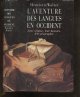 2724290550 Walter Henriette - Martinet Andre (preface), L'aventure des langues en occident - Leur origine, leur histoire, leur geographie - langues celtiques, langues germaniques, le grec, langues issues du latin, ...