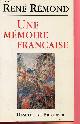 2220051447 RENE REMOND, UNE MEMOIRE FRANCAISE